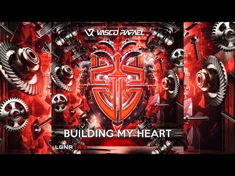 Vasco Rafael - Building My Heart (Extended Mix) | Big Room
