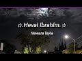 Heval Ibrahîm - Hewar e Leyla [Official Music Video][Lyrics]
