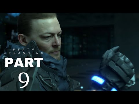 DEATH STRANDING Gameplay Walkthrough Part 9 [2160p PS4 PRO]-No Commentary