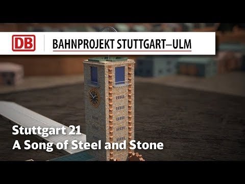 Stuttgart 21 – A Song of Steel and Stone