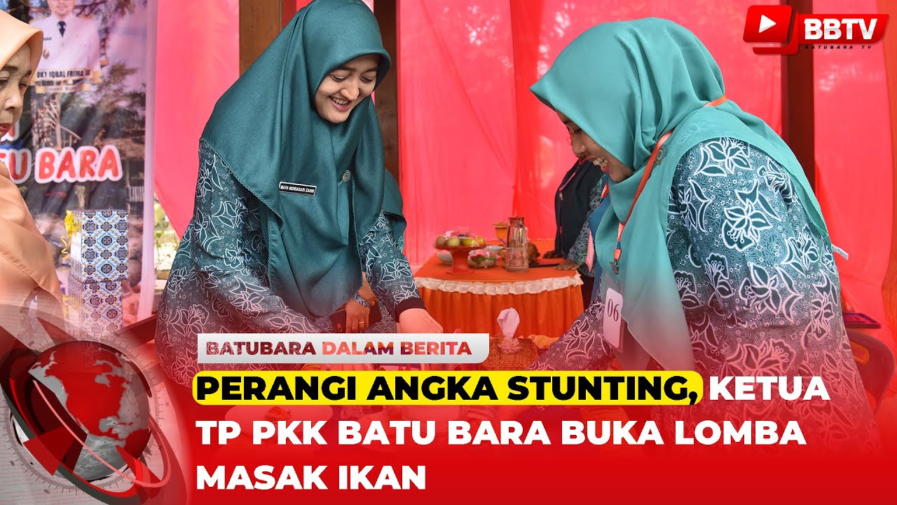 PERANGI ANGKA STUNTING, KETUA TP PKK BATU BARA BUKA LOMBA MASAK IKAN