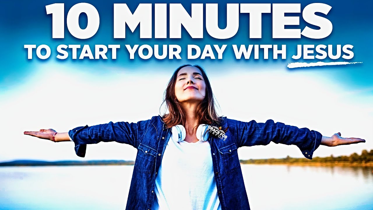 Embrace God. Find A Quiet Place and Pray First | A Blessed Morning Prayer To Start Your Day