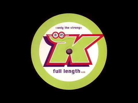 K - Only The Strong (Full Length) [HQ]