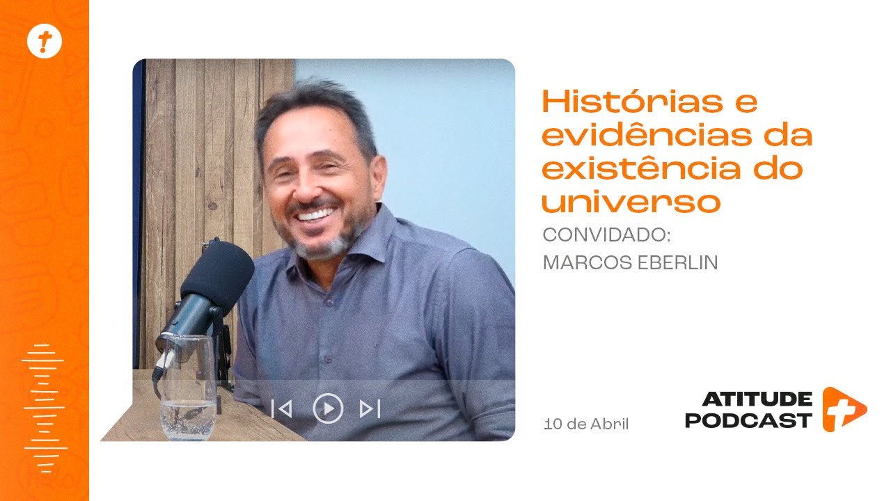 Histórias e evidências da existência do universo | Convidado Marcos Eberlin