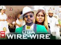 OGA WIRE WIRE (Zubby Michael Movies 2023) Peace Onuoha Movies 2023 Nigerian Latest Full Movie