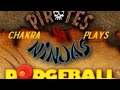 Chakra Plays quot pirates Vs Ninjas: Dodgeball quot wii