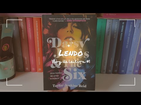 Vlog de leitura: Daisy Jones & The Six (sem spoiler) ???