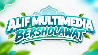 Download lagu MARKAS ALIF MULTIMEDIA BERSHOLAWAT mp3 Download lagu MARKAS ALIF MULTIMEDIA BERSHOLAWAT mp3
