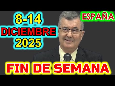 Reunion Fin de Semana ESPAÑA | 8-14 de Diciembre 2025 |