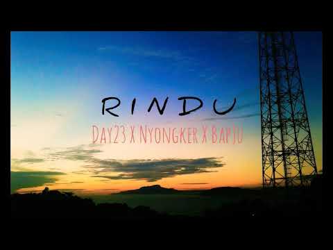Rindu - Day23 X Nyongker X BapJu
