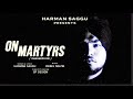 On Martyrs Shaheediyan Official Visuals Harman Saggu Rebel Muzik