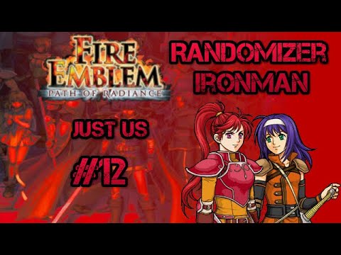Part 12: Let's Play Fire Emblem, Randomized Path of Radiance - "Just Us"