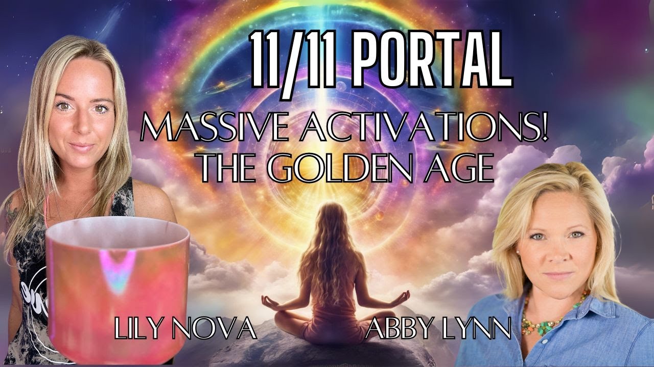 11/11 Portal - MASSIVE UPGRADES & SPIRITUAL AWAKENING! Crown + Light Activation w/ Abby Lynn