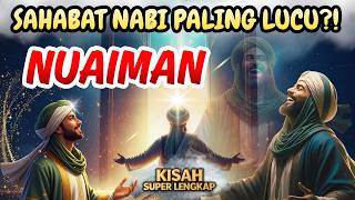 Download lagu NUAIMAN...!!! The Funniest Companion of the Prophet?! mp3