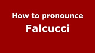 How to pronounce Falcucci
