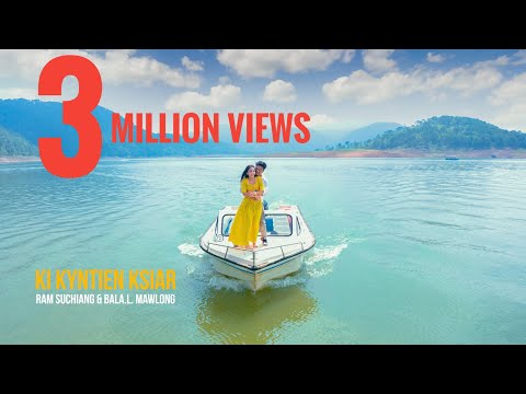 Ki Kyntien Ksiar || Ram Suchiang & Bala.L.Mawlong || New Khasi Love Songs || Official Music Video