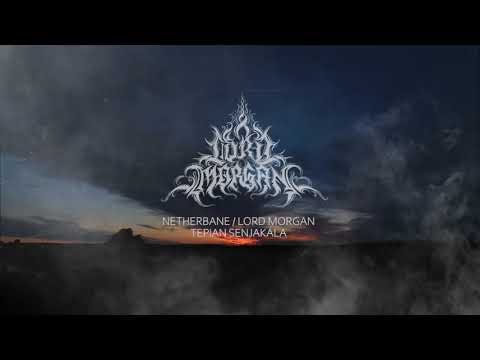 NETHERBANE ( LORD MORGAN ) - Tepian Senjakala