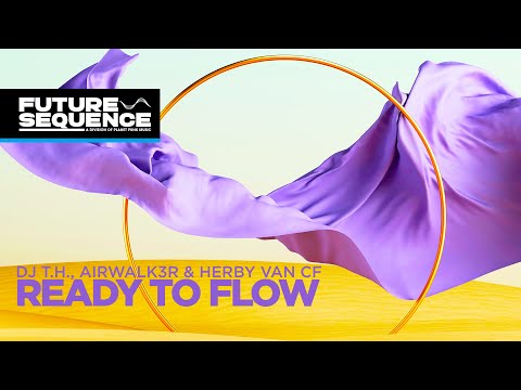 DJ T.H., Airwalk3r & Herby van CF – Ready To Flow