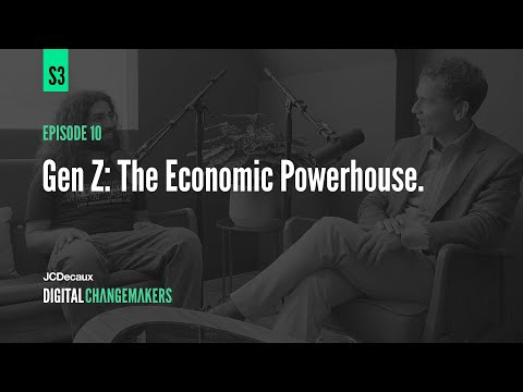 Gen Z: The Economic Powerhouse | Changemakers | JCDecaux UK