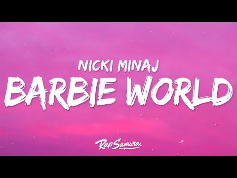 Nicki Minaj & Ice Spice - Barbie World (Lyrics)