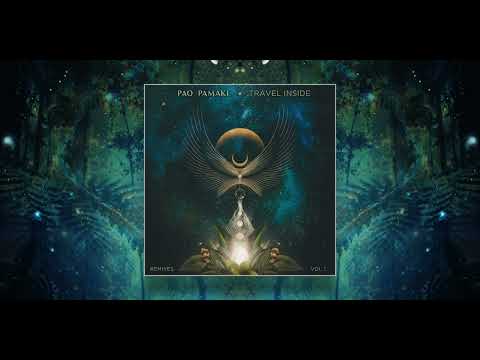 Pao Pamaki - Travel Inside Vol.1 (Remixes) (Continuous Mix) [Organic Downtempo | Folktronica]