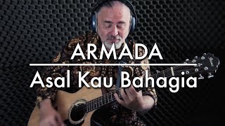 Armada | Asal Kau Bahagia | Fingerstyle Guitar