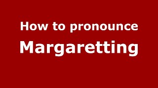 How to pronounce Margaretting