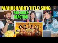 PAKISTANI GIRLS REACTION ON MAHABHARAT TITLE SONG | PAK GIRLS REACTION ON MAHABHARAT