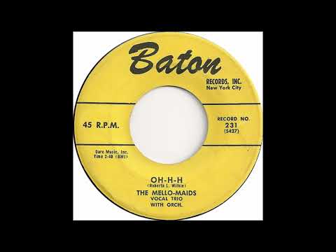 Mello-Maids - Oh H H - Baton 231 - (1956)