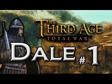 Let's Play: Third Age Total War: Dale Campaign - Ep.1