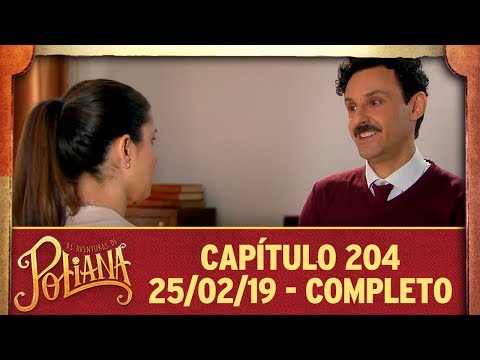 The Adventures of Poliana | Chapter 204 - 02/25/19, complete