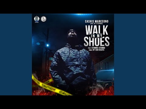 WALK IN MY SHOES (feat. STUNNA STUNNA)