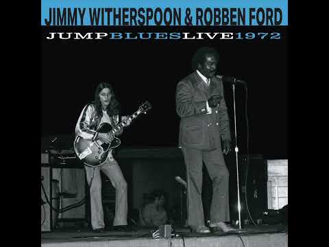 Jimmy Witherspoon & Robben Ford - Ain't Nobody's Business What I Do