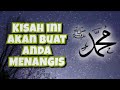KisaH Kekasih Allah Nabi Muhammad SAW Biodata Rasulullah SAW Yang Akan Buat Hati Anda Sebak