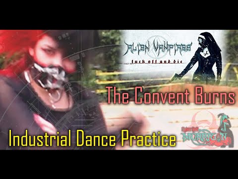 🔴Cyber Doll Morrigan ☣ Alien Vampires - The Convent Burns ☣ Industrial Dance Practice]