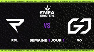 EMEA Masters Spring 2023 - Group D1 - RDL vs GO