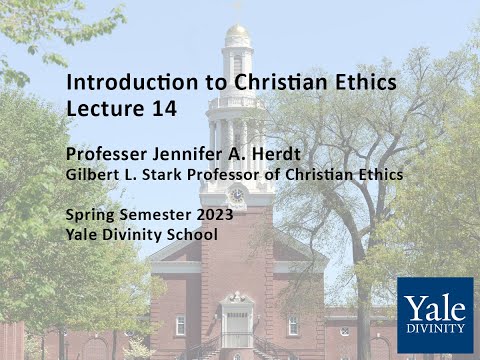 Introduction to Christian Ethics, Lecture 14
