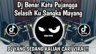 Download lagu DJ FUNKOT BENAR KATA PUJANGGA SELASIH KU SANGKA MAYANG || BENCI SANGKA SAYANG VIRAL TIKTOK mp3
