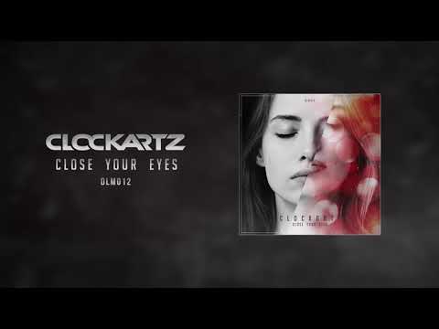 Clockartz - Close Your Eyes