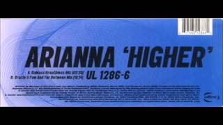 Arianna - Higher (Oracle's Few & Far Between Mix)