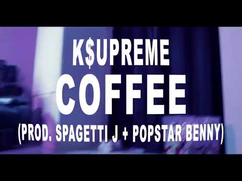 K$upreme - Coffee (Official Music Video)