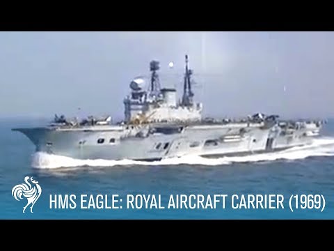 HMS Eagle: Royal Aircraft Carrier (1969) | Extra! | British Pathé