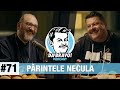 DA BRAVO! Podcast #71 cu Părintele Constantin Necula