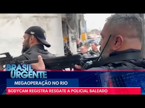 Bodycam registra resgate a policial baleado em megaoperação no Rio | Brasil Urgente