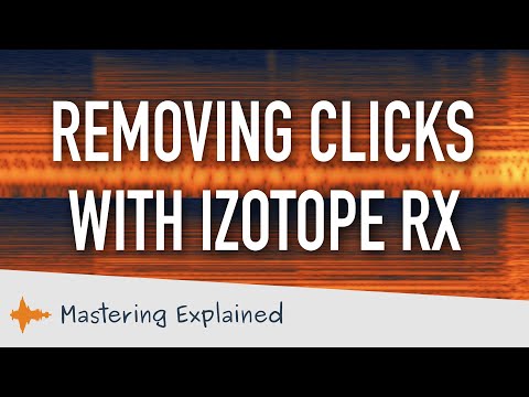 How to remove clicks and noises with iZotope RX | Mastering technique | Mastering Explained
