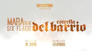 Video Estrella del Barrio (Letra) de Pinche Mara, Sixx Flacco