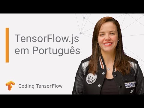 Utilize o TensorFlow.js no seu navegador (Coding TensorFlow em português)