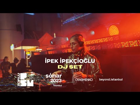 İpek İpekçioğlu Dj Set - Sonar - PSM Zorlu Center // (Short Version)