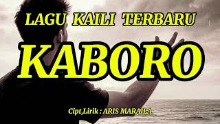 Download lagu LAGU TIMUR DAERAH KAILI TERBARU,: KABORO , Cipt, Lirik : @ArisMaraila , (  Musik Video ) mp3