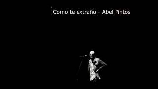 Abel Pintos - Como te extraño (con letra)